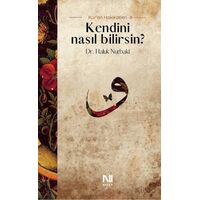 Kendini Nasıl Bilirsin? - Haluk Nurbaki - Nefes Yayıncılık