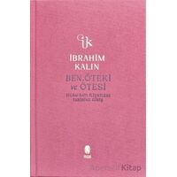 Ben, Öteki ve Ötesi - İbrahim Kalın - İnsan Yayınları