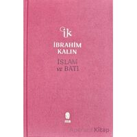 İslam ve Batı - İbrahim Kalın - İnsan Yayınları
