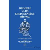 Oto/Self ya da Kendi Kendine Hipnoz II - Celalettin Uzuner - Nar Ağacı Yayınları