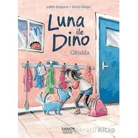 Luna ile Dino – Okulda - Judith Koppens - İlksatır Yayınevi