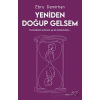 Yeniden Doğup Gelsem - Ebru Demirhan - Müptela Yayınları