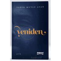 Yeniden - Sadık Mutlu Ayan - Değişim Yayınları