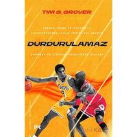 Durdurulamaz - Zihinsel ve Fiziksel Üstünlüğün Sırları - Tim S. Grover - Profil Kitap