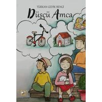 Düşçü Amca - Türkan Gedik Bengi - Akıl Fikir Yayınları