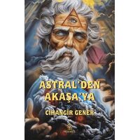 Astral’den Akaşa’ya - Cihangir Gener - Hermes Yayınları