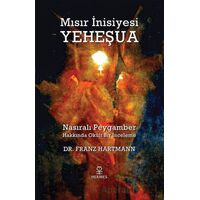 Mısır İnisiyesi Yeheşua - Franz Hartmann - Hermes Yayınları