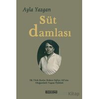 Süt Damlası - Ayla Yazgan - Büyülüdağ Yayınları