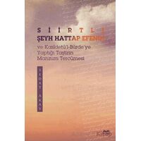 Siirtli Şeyh Hattap Efendi ve Kasidetül-Bürdeye Yaptığı Taştirin Manzum Tercümesi
