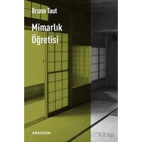 Mimarlık Öğretisi - Bruno Taut - Arketon Yayıncılık