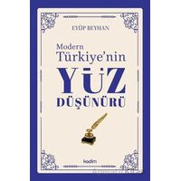 Modern Türkiyenin Yüz Düşünürü 4. Cilt - Eyüp Beyhan - Kadim Yayınları