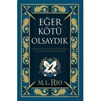 Eğer Kötü Olsaydık - M. L. Rio - Ren Kitap