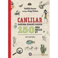 Canlılar Hakkında Bilmeniz Gereken 150 Süper Akıllıca Şey - Mathilda Masters - Orenda