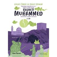 Peygamber Efendimizin (S.A.V.) Hayatı ve Örnek Ahlakı Hicret, Tebliğ ve Davet Dönemi 2. Cilt