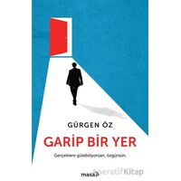 Garip Bir Yer - Gürgen Öz - Masa Kitap