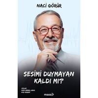 Sesimi Duymayan Kaldı mı? - Naci Görür - Masa Kitap