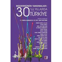 Modernizmin Yansımaları: 30’lu Yıllarda Türkiye - R. Funda Barbaros - Efil Yayınevi