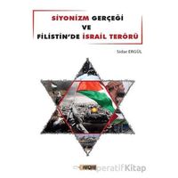 Siyonizm Gerçeği ve Filistinde İsrail Terörü - Sidar Ergül - Etiket Yayınları