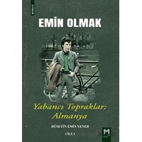 Emin Olmak 2- Yabancı Topraklar: Almanya - Hüseyin Emin Yener - Memento Mori