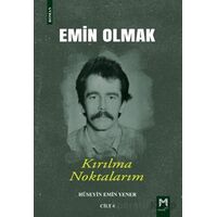Emin Olmak 4- Kırılma Noktalarım - Hüseyin Emin Yener - Memento Mori