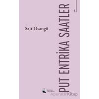 Put Entrika Saatler - Sait Osangü - Karina Yayınevi