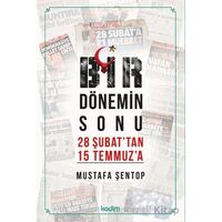 Bir Dönemin Sonu 28 Şubattan 15 Temmuza - İki Konuşma - Mustafa Şentop - Kadim Yayınları