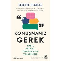 Konuşmamız Gerek: Nasıl Anlamlı Konuşmalar Yapabiliriz - Celeste Headlee - Nova Kitap