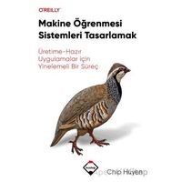 Makine Öğrenmesi Sistemleri Tasarlamak - Chip Huyen - Buzdağı Yayınevi