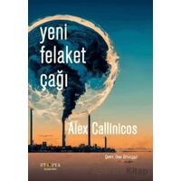 Yeni Felaket Çağı - Alex Callinicos - Ütopya Yayınevi