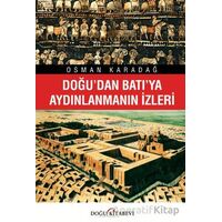 Doğu’dan Batı’ya Aydınlanmanın İzleri - Osman Karadağ - Doğu Kitabevi