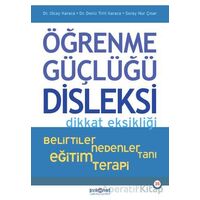Öğrenme Güçlüğü, Disleksi Dikkat Eksikliği - Belirtiler, Nedenler, Tanı, Eğitim, Terapi
