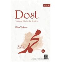 Dost - Yakınlarının Dillinden Allah Resulü (s) - Zehra Türkmen - Temmuz Yayınları