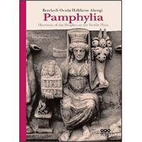 Pamphylia: Bereketli Ovada Halkların Ahengi - Aşkım Özdizbay - Yapı Kredi Yayınları