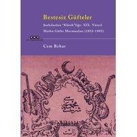 Bestesiz Güfteler - Şarkılardan “Klasikliğe: XIX. Yüzyıl Matbu Güfte Mecmuaları (1852-1905)