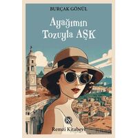 Ayağımın Tozuyla Aşk - Burçak Gönül - Remzi Kitabevi
