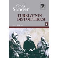 Türkiyenin Dış Politikası - Oral Sander - İmge Kitabevi Yayınları