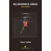 Beş Modernlik Uğrağı - Yalçın Sadak - Öteki Yayınevi