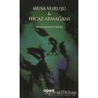 Musa Vuruşu ve Hicaz Armağanı - Muhammed İkbal - Hece Yayınları