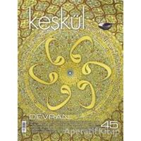 Keşkül Dergisi Sayı: 45 - Devran - Sufi Kitap