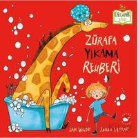 Zürafa Yıkama Rehberi - Sam Wilde - Beyaz Balina Yayınları