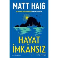 Hayat İmkansız - Matt Haig - Domingo Yayınevi