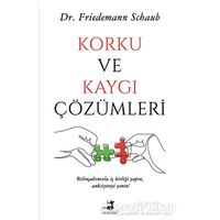 Korku ve Kaygı Çözümleri - Friedemann Schaub - Olimpos Yayınları