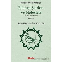 Bektaşi Şairleri ve Nefesleri - Sadeddin Nüzhet Ergun - BilgeSu Yayıncılık