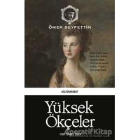 Yüksek Ökçeler - Ömer Seyfettin - Kültürperest Yayınevi