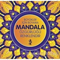 Özgürlüğü Renklendir - Büyükler İçin Boyama Mandala - Kolektif - Venedik Yayınları