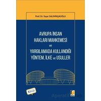 Avrupa İnsan Hakları Mahkemesi ve Yargılamada Kullandığı Yöntem İlke, ve Usuller