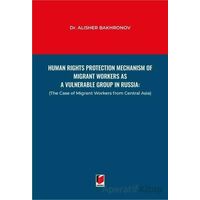 Human Rights Protection Mechanism of Migrant Workers as a Vulnerable Group in Russia