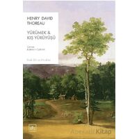 Yürümek & Kış Yürüyüşü - Henry David Thoreau - İthaki Yayınları
