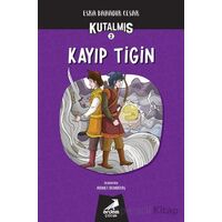 Kutalmış - Kayıp Tigin (2. Kitap) - Esra Bahadır Cesar - Erdem Çocuk