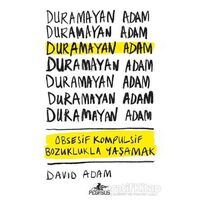 Duramayan Adam - David Adam - Pegasus Yayınları